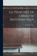 Les Principes de L'Analyse Mathematique