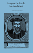 Les proph?ties de Nostradamus: Les 353 quatrains originaux