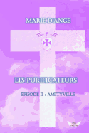 Les Purificateurs: Episode 2: Amityville