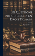 Les Questions Prejudicielles En Droit Romain