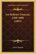 Les Relieurs Francais, 1500-1800 (1893)