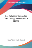 Les Religions Orientales Dans Le Paganisme Romain (1906)