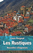 Les Rustiques: Nouvelles Villageoises