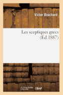 Les Sceptiques Grecs (?d.1887)