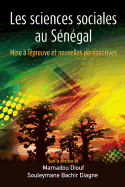 Les Sciences Sociales Au Senegal: Mise A L'Epreuve Et Nouvelles Perspectives