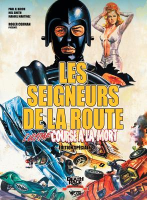 Les Seigneurs de La Route: L'Ultime Course a la Mort (Edition Speciale) - Birch, Paul H, and Martinez, Manuel (Illustrator), and Wetta, Fred (Adapted by)