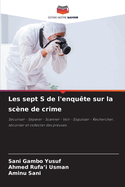 Les sept S de l'enqu?te sur la sc?ne de crime