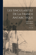 Les Singularitez de La France Antarctique; Nouv. Ed