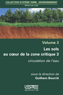 Les sols au coeur de la zone critique 3: Circulation de l'eau