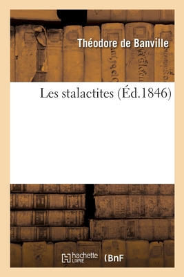 Les Stalactites - de Banville, Th?odore