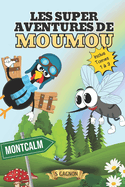 Les Super Aventures de Moumou Tomes 1  3: Les Super Aventures de Moumou Tomes 1  3