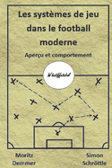 Les syst?mes de jeu dans le football moderne: Aper?u et comportement