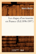 Les ?tapes d'Un Touriste En France (?d.1896-1897)