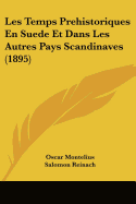 Les Temps Prehistoriques En Suede Et Dans Les Autres Pays Scandinaves (1895)