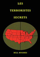 Les Terroristes Secrets: les responsables de l'assassinat du prsident Lincoln, du naufrage du Titanic, des tours jumelles et du massacre de Waco, la guerre des juifs, Les deux babylones