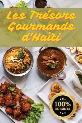 Les Trsors Gourmands d'Hati - Sophie Delacroix