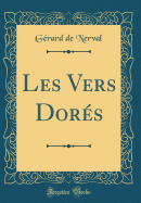 Les Vers Dors (Classic Reprint)