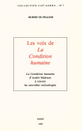 Les Voix de la Condition Humaine: La Condition Humaine d'Andre Malraux a Travers Les Nouvelles Technologies