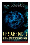 Lesabndio - Ein Asteroidenroman: Utopische Science-Fiction