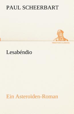 Lesabendio - Scheerbart, Paul