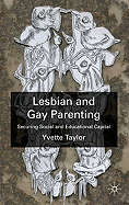 Lesbian and Gay Parenting: Securing Social and Educational Capital