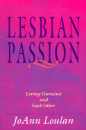 Lesbian Passion: Loving Ourselves and Each Other