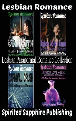 Lesbian Romance: Lesbian Paranormal Romance Collection - Publishing, Spirited Sapphire