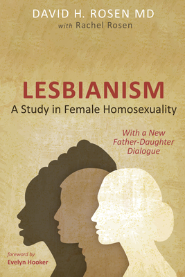 Lesbianism: A Study in Female Homosexuality - Rosen, Rachel, and Hooker, Evelyn (Foreword by), and Rosen, David H
