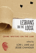 Lesbians on the Loose: Crime Writers on the Lam