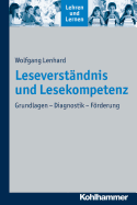 Leseverstandnis Und Lesekompetenz: Grundlagen - Diagnostik - Forderung