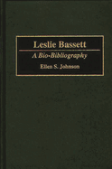 Leslie Bassett: A Bio-Bibliography