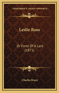 Leslie Ross: Or Fond of a Lark (1871)