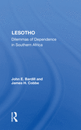 Lesotho: Dilemmas Of Dependence In Southern Africa