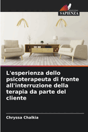 L'esperienza dello psicoterapeuta di fronte all'interruzione della terapia da parte del cliente