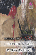 L'Espion X. 323 (Volume III): Du sang sur le Nil