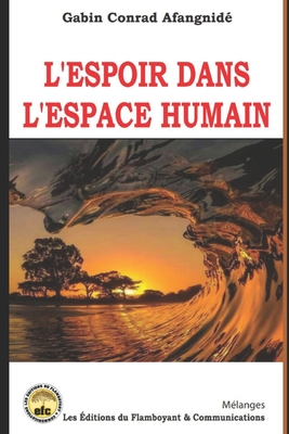 L'Espoir dans l'Espace humain - Afangnide, Gabin Conrad