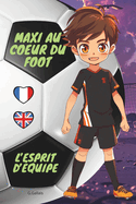 L'esprit d'?quipe: Maxi Au Coeur Du Foot