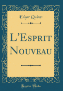 L'Esprit Nouveau (Classic Reprint)