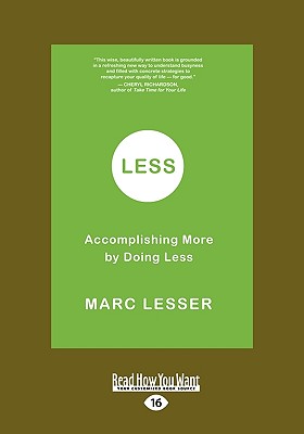 Less: Accomplishing More by Doing Less (Easyread Large Edition) - Lesser, Marc