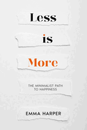 Less is More: The Minimalist Path to Happiness