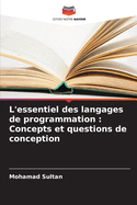 L'essentiel des langages de programmation: Concepts et questions de conception