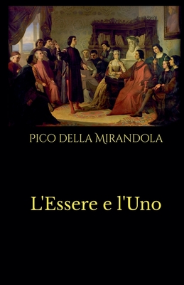 L'Essere e l'Uno - Mirandola, Pico Della