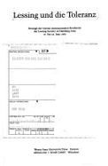 Lessing Und Die Toleranz: Beitrage Der Vierten Internationalen Konferenz Der Lessing Society in Hamburg Vom 27. Bis 29. Juni 1985 - Lessing Society, and Freimark, Peter, and Slessarev, Helga
