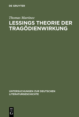 Lessings Theorie der Tragdienwirkung - Martinec, Thomas