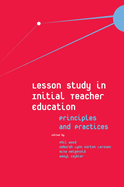 Lesson Study in Initial Teacher Education: Principles and Practices