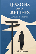 Lessons and Beliefs: Learning to Love