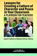 Lessons for Creating a Culture of Character and Peace in Your Classroom