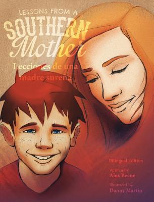 Lessons from a Southern Mother: Spanish Edition - Beene, Alex, and Martin, Danny (Designer)