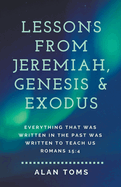 Lessons from Jeremiah, Genesis & Exodus