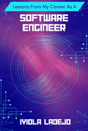Lessons From My Career as a Software Engineer